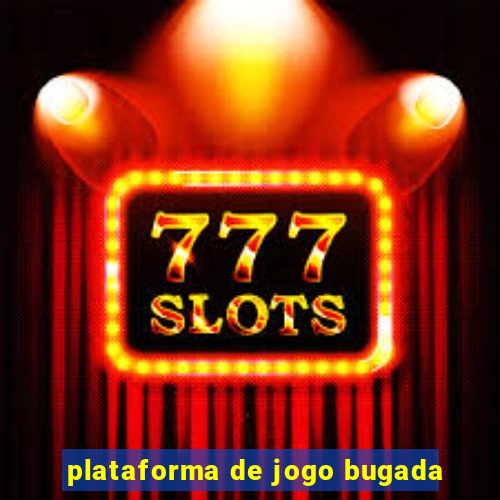 plataforma de jogo bugada